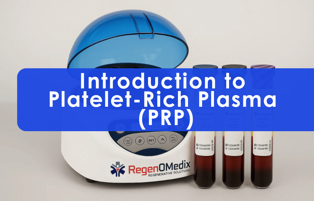 Introduction to Platelet-Rich Plasma (PRP) Therapy